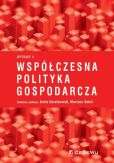 Współczesna polityka gospodarcza Współczesna polityka gospodarcza