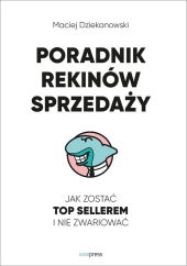 Poradnik Rekinów Sprzedaży Poradnik Rekinów Sprzedaży