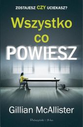 Wszystko co powiesz Wszystko co powiesz