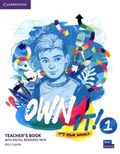 Own it! 1 Teacher's Book with Digital Resource Pack Own it! 1 Teacher's Book with Digital Resource Pack