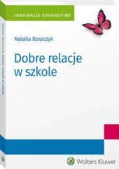 Dobre relacje w szkole Dobre relacje w szkole
