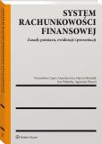 System rachunkowości finansowej. Zasady pomiaru, ewidencji i prezentacji System rachunkowości finansowej. Zasady pomiaru, ewidencji i prezentacji