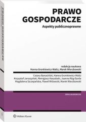 Prawo gospodarcze. Aspekty publicznoprawne Prawo gospodarcze. Aspekty publicznoprawne