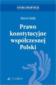 Prawo konstytucyjne współczesnej Polski Prawo konstytucyjne współczesnej Polski