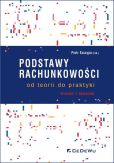 Podstawy rachunkowości - od teorii do praktyki Podstawy rachunkowości - od teorii do praktyki