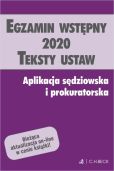 Egzamin wstępny 2020 Teksty ustaw Aplikacja sędziowska i prokuratorska Egzamin wstępny 2020 Teksty ustaw Aplikacja sędziowska i prokuratorska