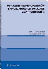 Uprawnienia pracowników samorządowych związane z zatrudnieniem Uprawnienia pracowników samorządowych związane z zatrudnieniem