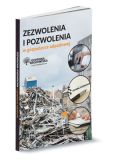 Zezwolenia i pozwolenia w gospodarce odpadowej Zezwolenia i pozwolenia w gospodarce odpadowej