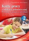 Karty pracy z edukacji polonistycznej dla uczniów ze specjalnymi potrzebami. Część 2 Karty pracy z edukacji polonistycznej dla uczniów ze specjalnymi potrzebami. Część 2