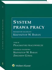 System prawa pracy. TOM XI. Pragmatyki pracownicze System prawa pracy. TOM XI. Pragmatyki pracownicze