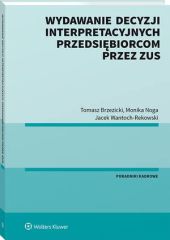 Wydawanie decyzji interpretacyjnych przedsiębiorcom przez ZUS Wydawanie decyzji interpretacyjnych przedsiębiorcom przez ZUS