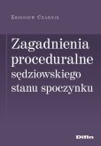 Zagadnienia proceduralne sędziowskiego stanu spoczynku Zagadnienia proceduralne sędziowskiego stanu spoczynku