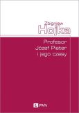 Profesor Józef Pieter i jego czasy Profesor Józef Pieter i jego czasy