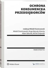 Ochrona konsumencka przedsiębiorców Ochrona konsumencka przedsiębiorców
