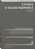 Ustawa o rachunkowości. Komentarz Ustawa o rachunkowości. Komentarz
