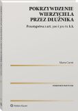 Pokrzywdzenie wierzyciela przez dłużnika. Przestępstwa z art. 300 i 301 §1 k.k. Pokrzywdzenie wierzyciela przez dłużnika. Przestępstwa z art. 300 i 301 §1 k.k.