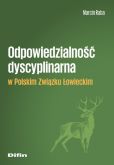 Odpowiedzialność dyscyplinarna w Polskim Związku Łowieckim Odpowiedzialność dyscyplinarna w Polskim Związku Łowieckim