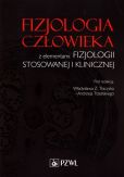 Fizjologia człowieka z elementami fizjologii stosowanewj i klinicznej Fizjologia człowieka z elementami fizjologii stosowanewj i klinicznej