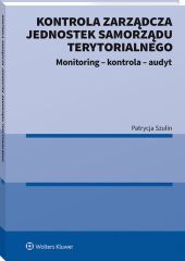 Kontrola zarządcza jednostek samorządu terytorialnego. Monitoring - kontrola - audyt Kontrola zarządcza jednostek samorządu terytorialnego. Monitoring - kontrola - audyt