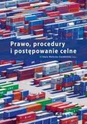 Prawo, procedury i postępowanie celne. Prawo, procedury i postępowanie celne.