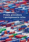 Prawo, procedury i postępowanie celne. Prawo, procedury i postępowanie celne.