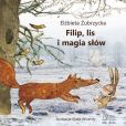 Filip, lis i magia słów Filip, lis i magia słów