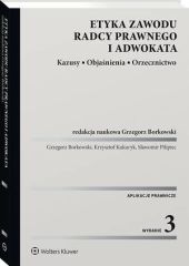 Etyka zawodu radcy prawnego i adwokata., Grzegorz Borkowski