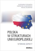 Polska w strukturach Unii Europejskiej Polska w strukturach Unii Europejskiej