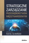 Strategiczne zarządzanie przedsiębiorstwem międzynarodowym Strategiczne zarządzanie przedsiębiorstwem międzynarodowym