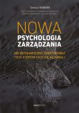 Nowa psychologia zarządzania. Nowa psychologia zarządzania.