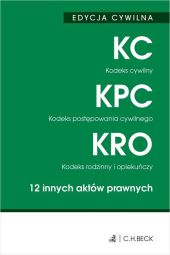 Edycja cywilna Kodeks cywilny. Kodeks postępowania cywilnego. Kodeks rodzinny i opiekuńczy. 12 innych aktów prawnych Edycja cywilna Kodeks cywilny. Kodeks postępowania cywilnego. Kodeks rodzinny i opiekuńczy. 12 innych aktów prawnych