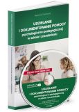 Udzielanie i dokumentowanie pomocy psychologiczno-pedagogicznej w szkole i przedszkolu + CD Udzielanie i dokumentowanie pomocy psychologiczno-pedagogicznej w szkole i przedszkolu + CD