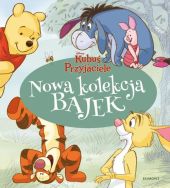 Kubuś i Przyjaciele Nowa kolekcja bajek Kubuś i Przyjaciele Nowa kolekcja bajek