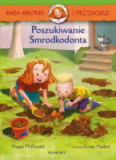 Hania Humorek i Przyjaciele Poszukiwanie Smrodkodonta Hania Humorek i Przyjaciele Poszukiwanie Smrodkodonta