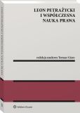 Leon Petrażycki i współczesna nauka prawa Leon Petrażycki i współczesna nauka prawa