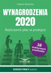 Wynagrodzenia 2020.Rozliczanie płac w praktyce Wynagrodzenia 2020.Rozliczanie płac w praktyce