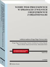 Wzory pism procesowych w sprawach cywilnych i rejestrowych z objaśnieniami Wzory pism procesowych w sprawach cywilnych i rejestrowych z objaśnieniami