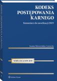 Kodeks postępowania karnego. Komentarz do nowelizacji 2019 Kodeks postępowania karnego. Komentarz do nowelizacji 2019