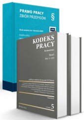 PAKIET: Kodeks pracy. Komentarz. Tom I i II + Prawo pracy. Zbiór przepisów PAKIET: Kodeks pracy. Komentarz. Tom I i II + Prawo pracy. Zbiór przepisów