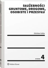 Służebności gruntowe, drogowe, osobiste i przesyłu Służebności gruntowe, drogowe, osobiste i przesyłu