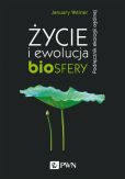 Życie i ewolucja biosfery Życie i ewolucja biosfery