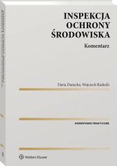 Inspekcja Ochrony Środowiska. Komentarz Inspekcja Ochrony Środowiska. Komentarz
