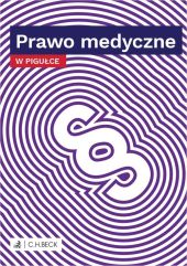 Prawo medyczne w pigułce Prawo medyczne w pigułce