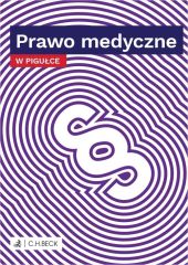 Prawo medyczne w pigułce Prawo medyczne w pigułce