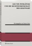 Leo von Petrażycki und die Rechtswissenschaft der Gegenwart Leo von Petrażycki und die Rechtswissenschaft der Gegenwart