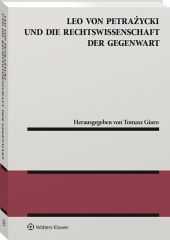 Leo von Petrażycki und die Rechtswissenschaft der Gegenwart Leo von Petrażycki und die Rechtswissenschaft der Gegenwart