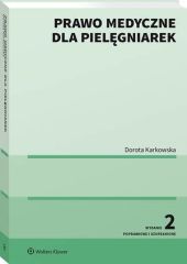 Prawo medyczne dla pielęgniarek Prawo medyczne dla pielęgniarek