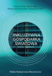 Inkluzywna gospodarka światowa - szanse i wyzwania Inkluzywna gospodarka światowa - szanse i wyzwania