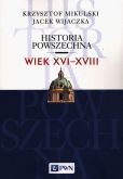 Historia Powszechna Wiek XVI-XVIII Historia Powszechna Wiek XVI-XVIII