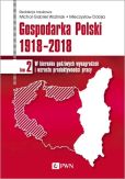 Gospodarka Polski 1918-2018 Gospodarka Polski 1918-2018